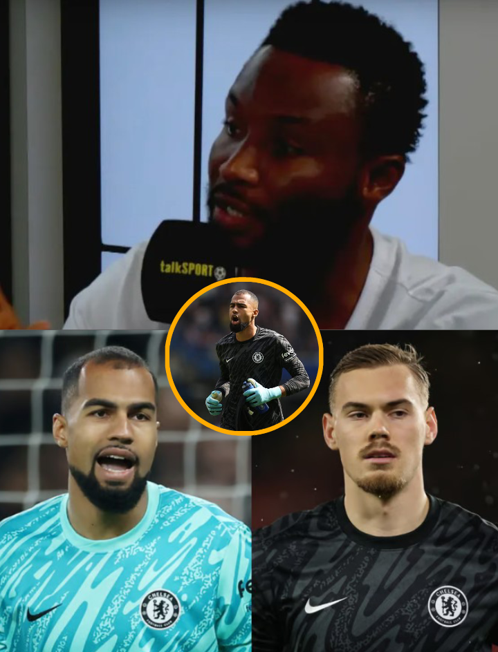 John Obi Mikel Urges Chelsea to Replace Robert Sanchez: “He’s Not the Goalkeeper to Win Us Trophies”